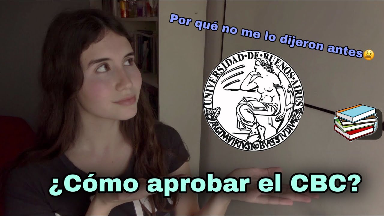 ¿Cómo aprobar el CBC? Lo que hay que SI O SI hacer