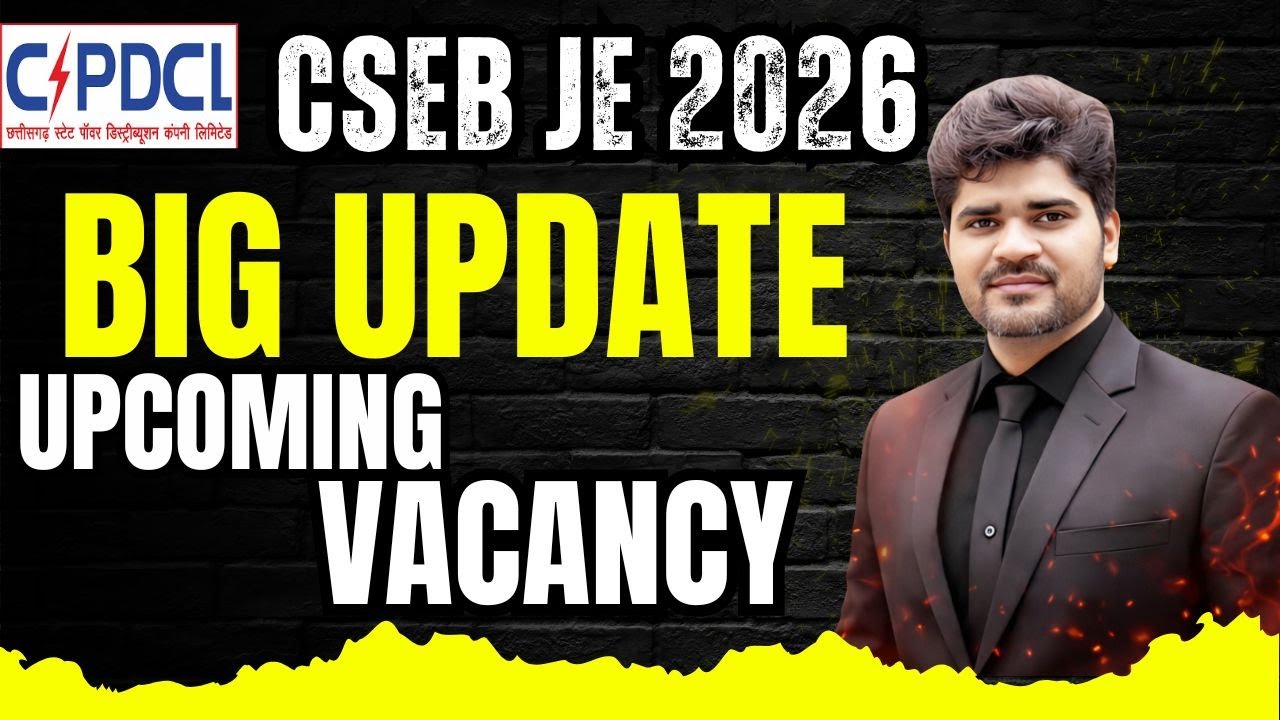 BIG Update | CESB JE 2026 UPCOMING Vacancy Update | CSPDCL | CSEB JE | Lokesh Sir #csebje #cspdcl