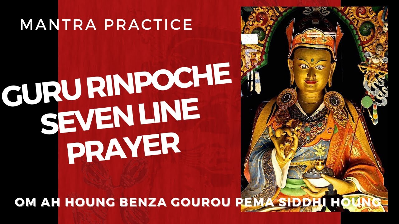 GURU RINPOCHE – Seven Line Prayer & Mantra | OM AH HUNG BENZA GURU PEMA SIDDHI HUNG | Tibetan Chant