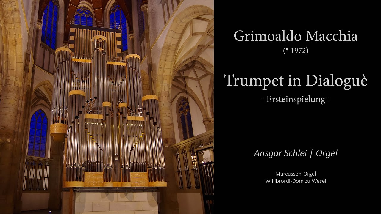 Grimoaldo Macchia - Trumpet Dialogu&egrave; | Willibrordi-Dom Wesel | Domkantor Ansgar Schlei