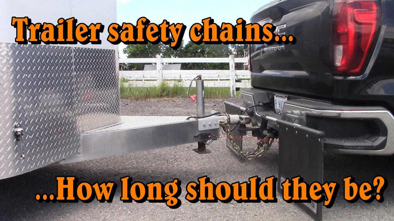 Trailer safety chains...How long should they be?