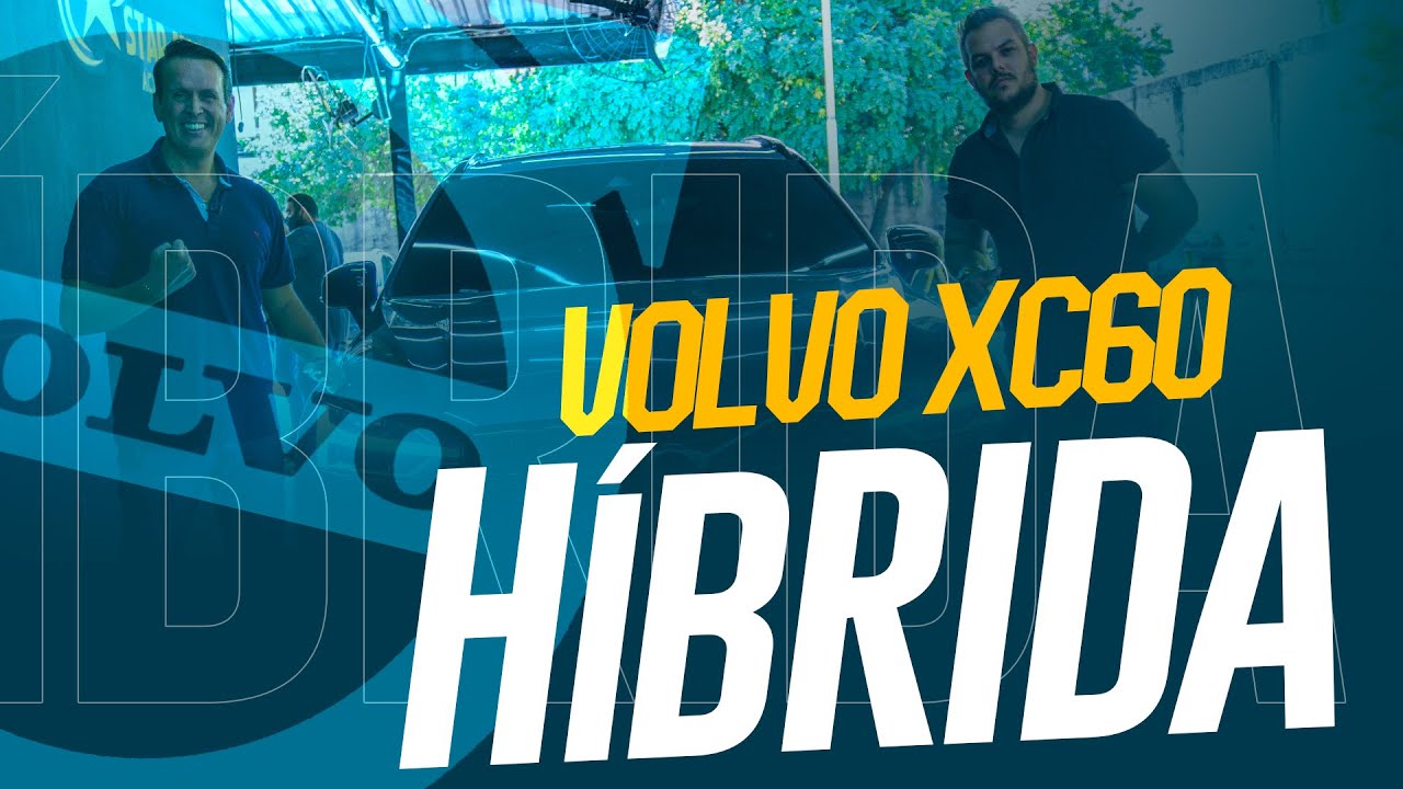 Vale a pena um carro Híbrido ou um Híbrido Plug-in? Volvo XC 60 Híbrido