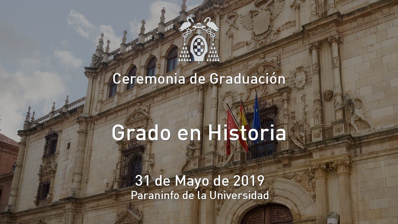 Graduación del Grado en Historia · 31/05/2019
