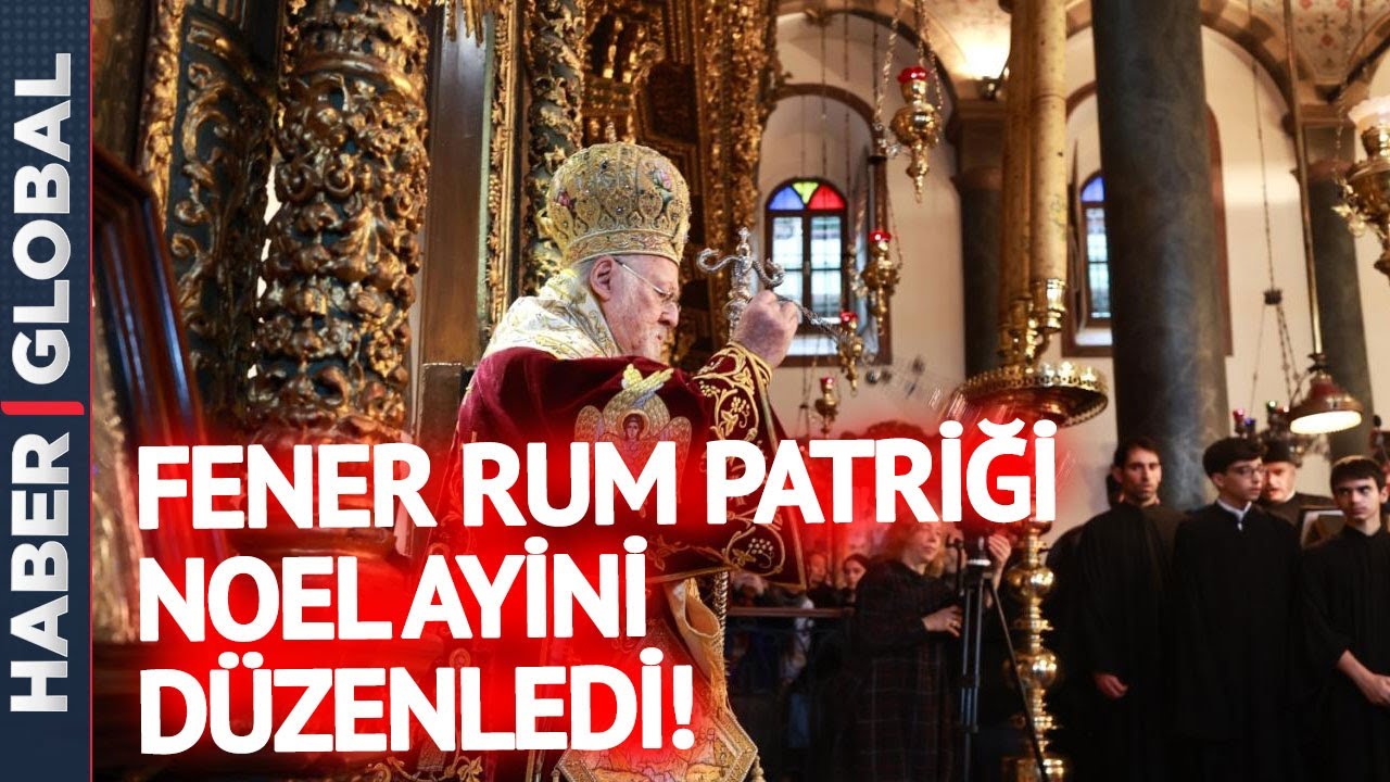 Fener Rum Patrikhanesi'nde Noel Ayini Düzenlendi! İstanbul Yılbaşına Böyle Hazırlandı!