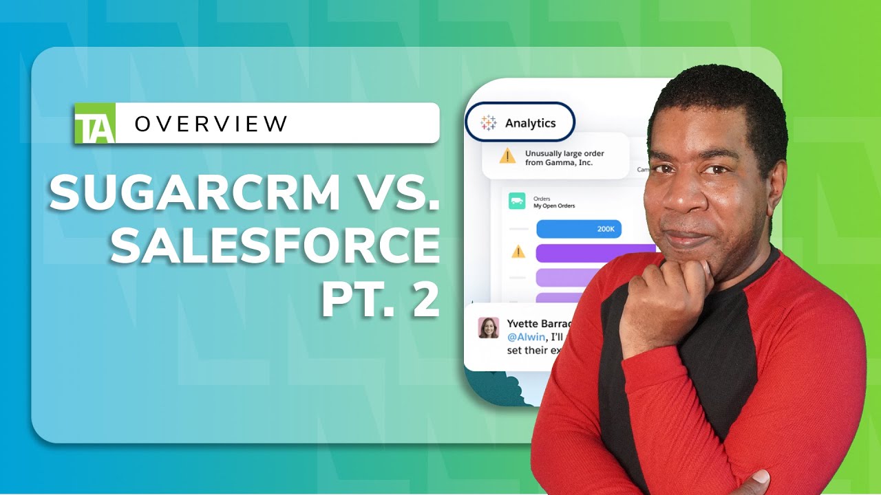 SugarCRM vs Salesforce Part. 2 - Comparing Features, Benefits & More