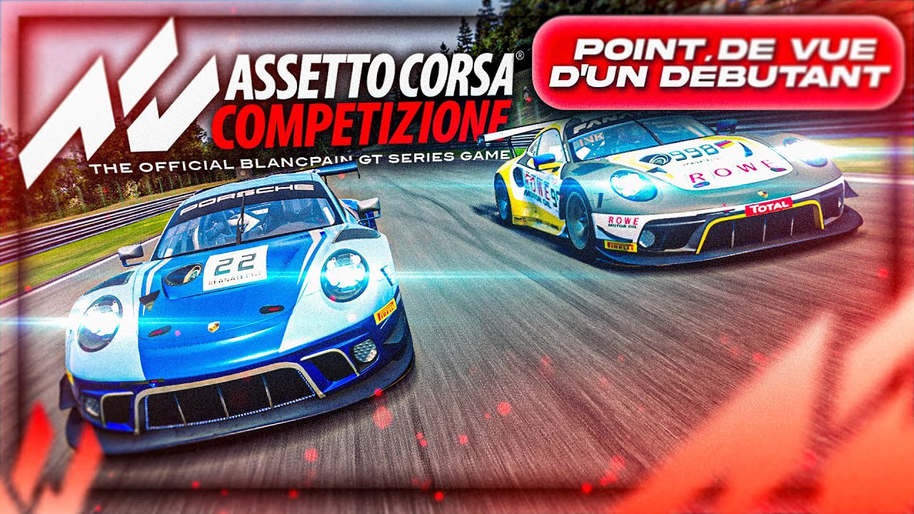 LE POINT DE VUE D'UN DÉBUTANT – Assetto Corsa Competizione