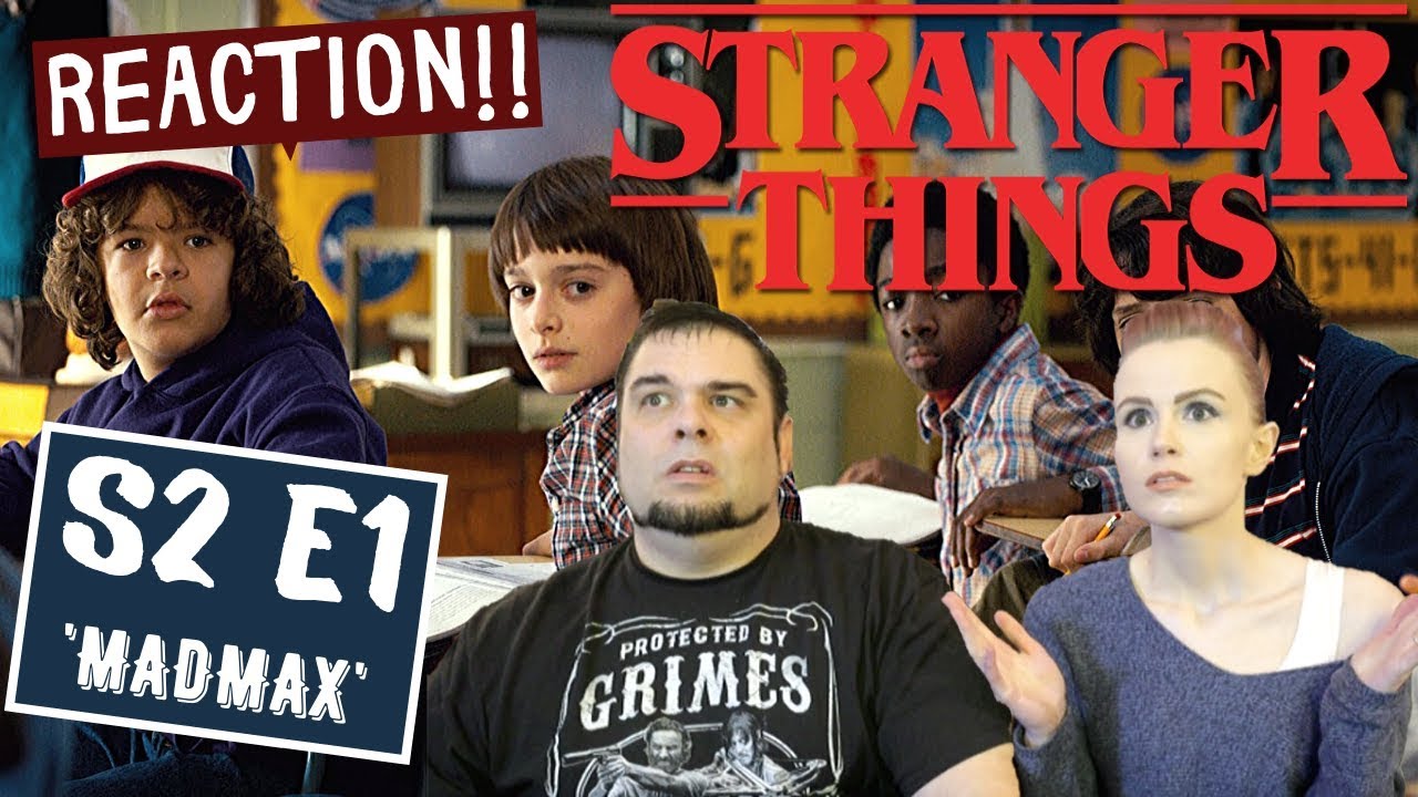 Stranger Things | S2 E1 'Madmax' | Reaction | Review