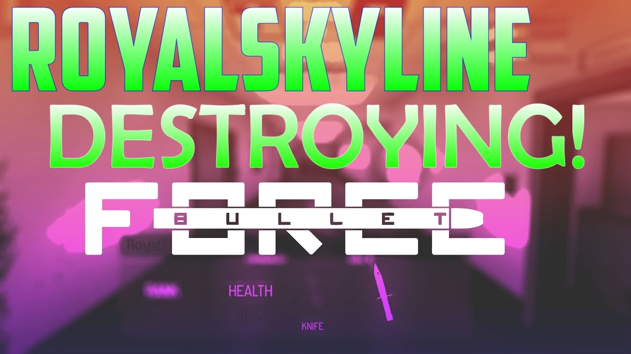 Bullet Force: RoyalSkyline OP!