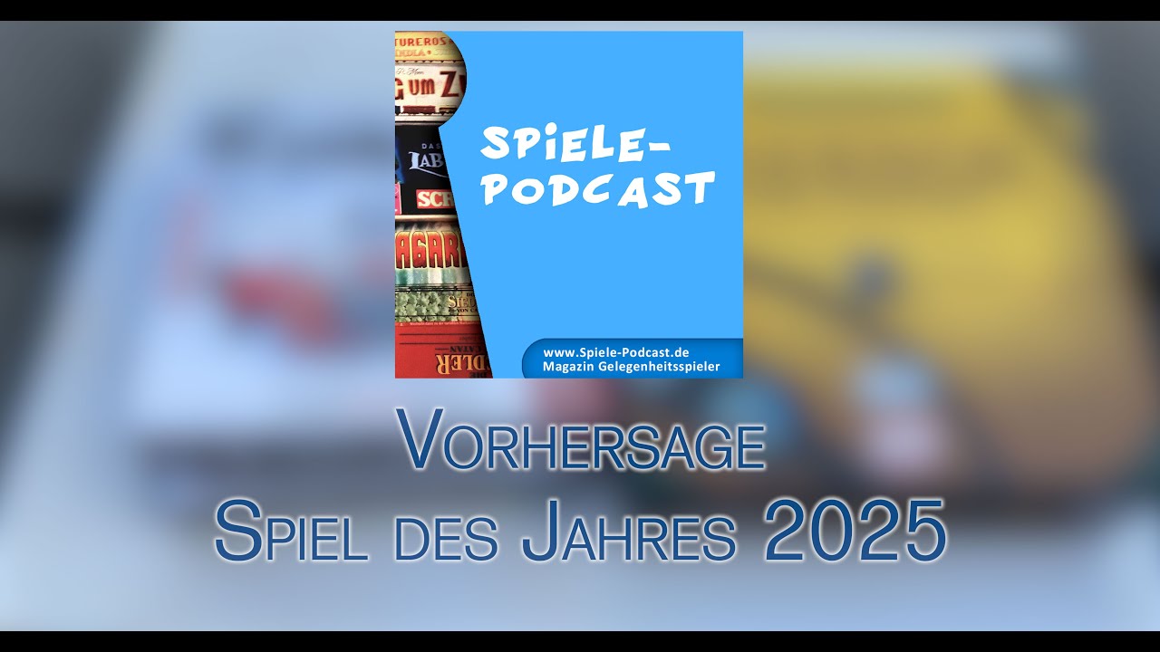 Vorhersage Spiel des Jahres 2025 (Spiele-Podcast)