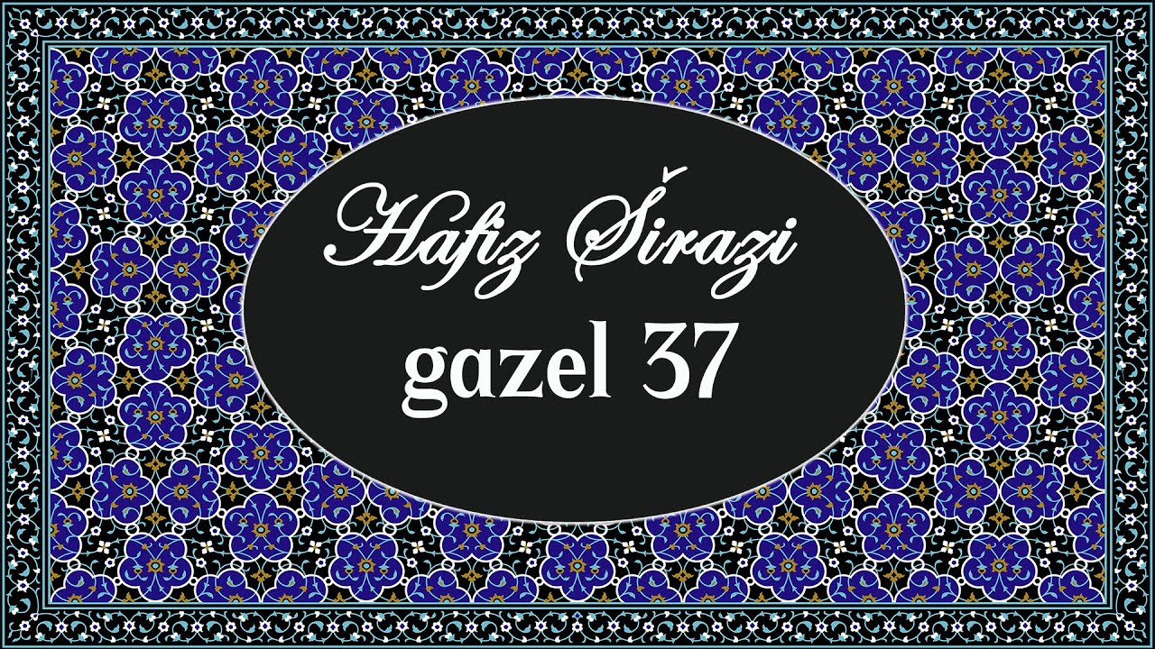 Hafiz Širazi, Gazel 37.