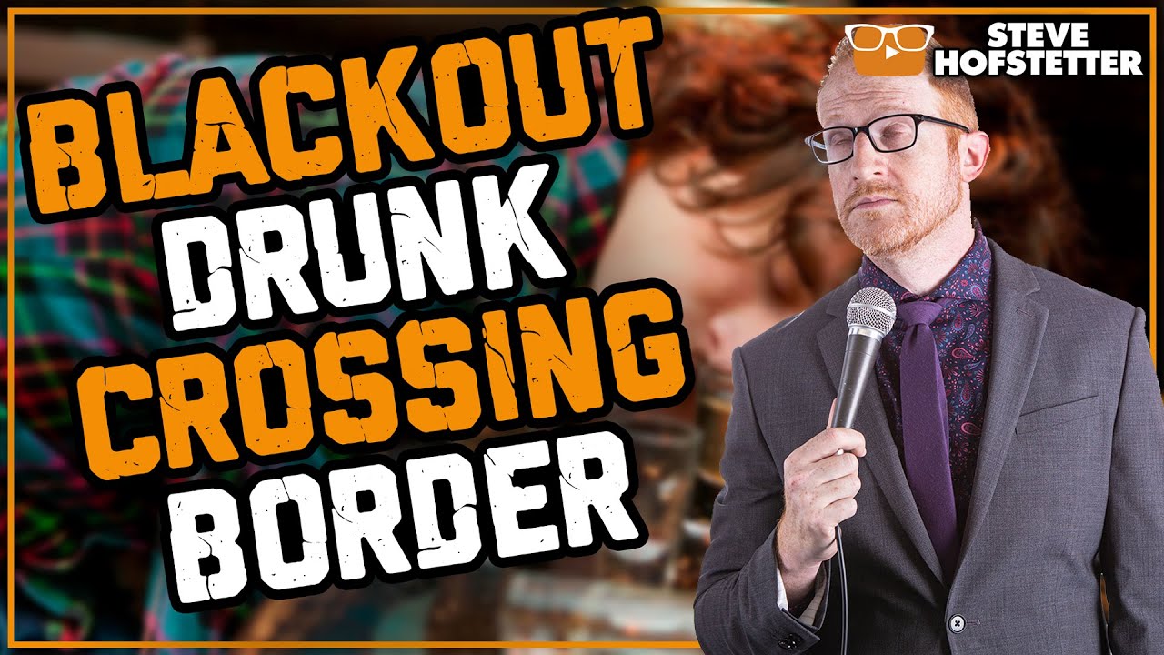Comedians Can't Cross the Border - Steve Hofstetter