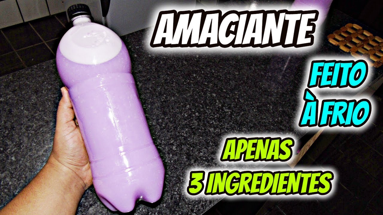COMO FAZER AMACIANTE CASEIRO &Agrave; FRIO SUPER PERFUMADO COM APENAS 3 INGREDIENTES F&Aacute;CIL E ECON&Ocirc;MICO