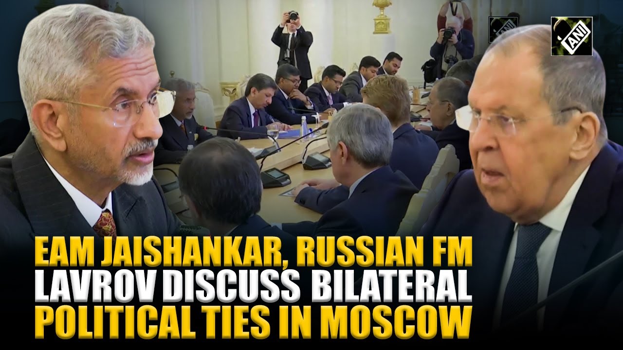 EAM Dr S Jaishankar and Russian FM Sergey Lavrov meet in Moscow, discuss bilateral political ties