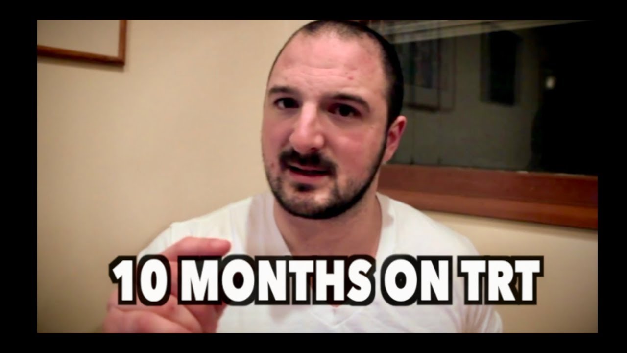 10 MONTHS ON TRT (Testosterone Replacement Therapy)