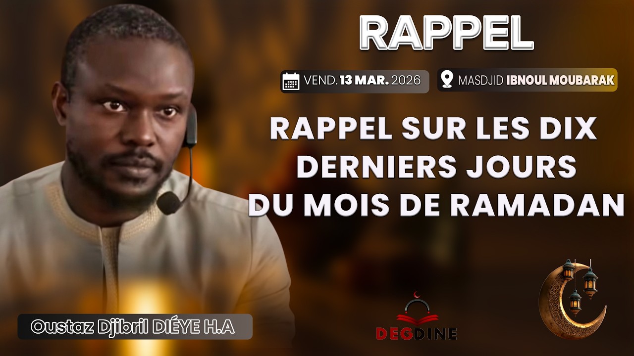DIRECT Oustaz Djibril DIÉYE : Rappel sur les dix derniers jours du mois de Ramadan