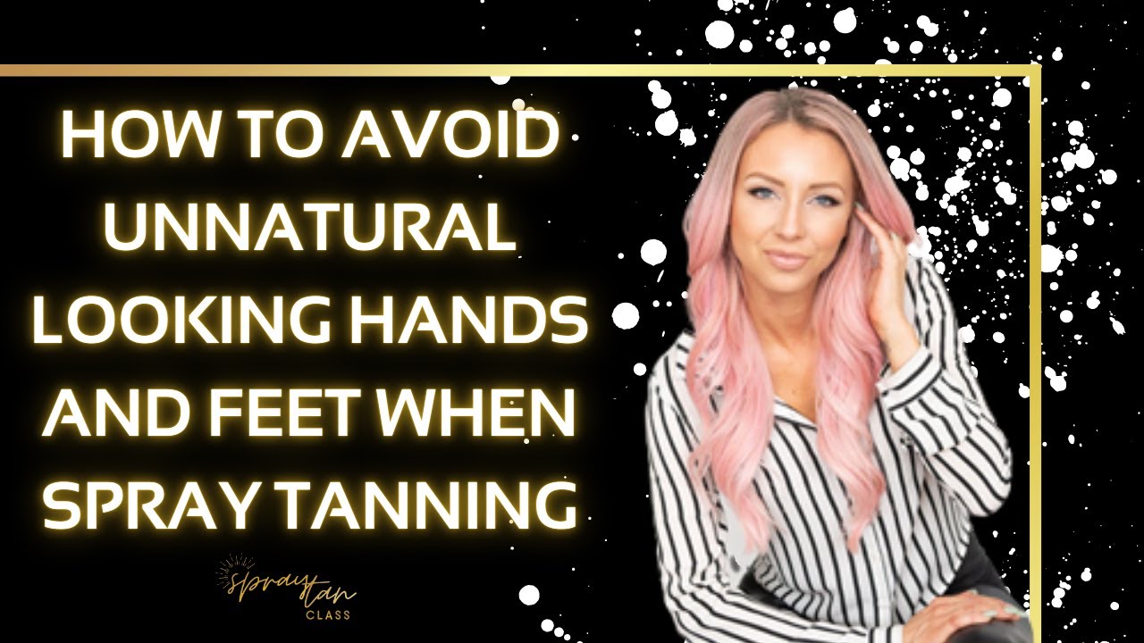 How to Spray Tan Hands and Feet w Pamela Price | Spray Tan Class