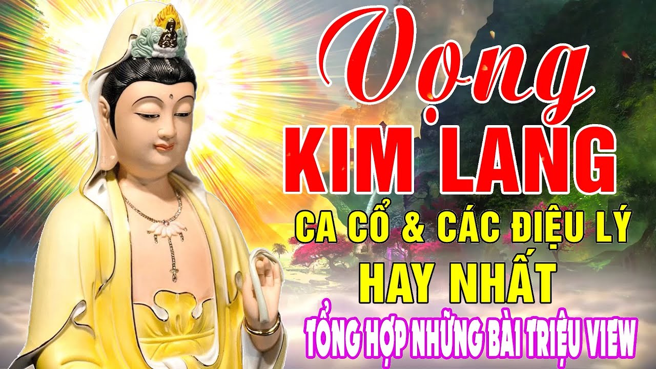 Tân Cổ Phật Giáo - Các Điệu Lý Phật Giáo -#VỌNG KIM LANG #100CA KHÚC ĐIỆU LÝ NHẠC MẸ CHA ÂN THIÊN VỸ