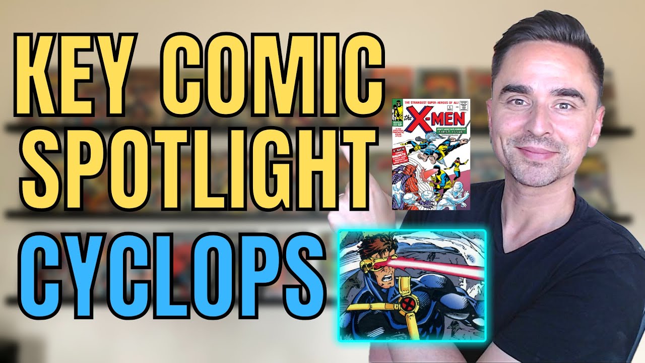 CYCLOPS - Which COMIC BOOKS Should You COLLECT for the Character? Highlighting KEYS & GRAILS