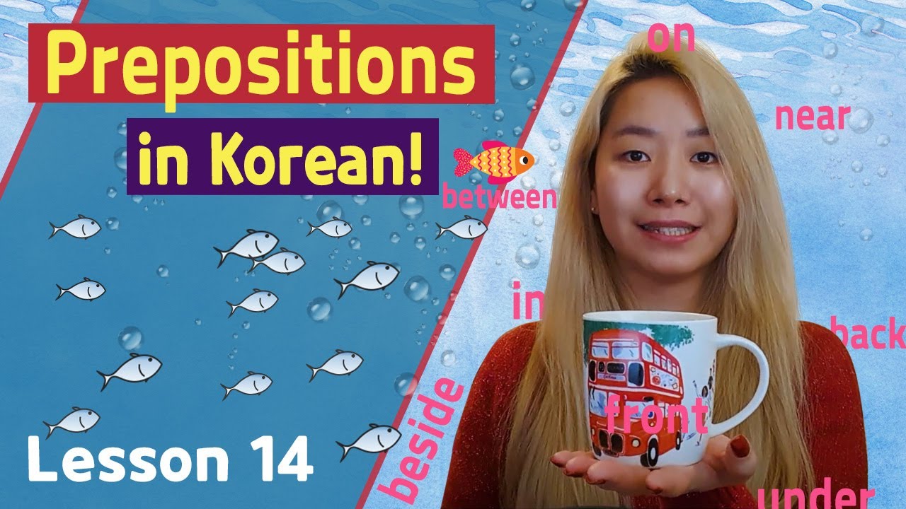 Main Prepositions in Korean and Korean sentence structure tips *MUST WATCH*