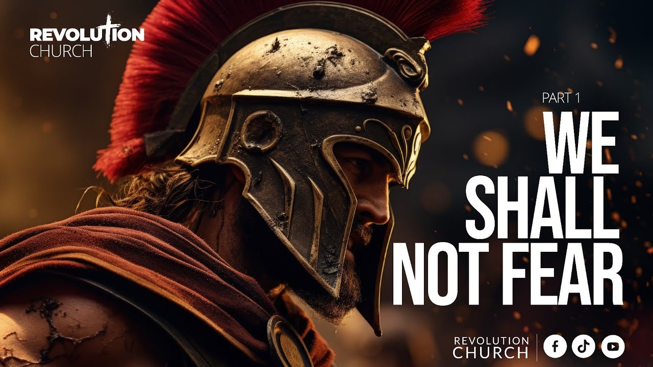 Part 3 - We Shall Not Fear