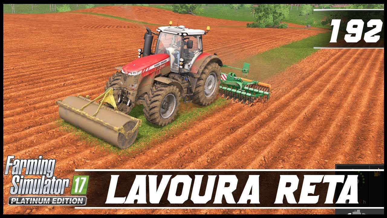 COMO DEIXAR SUA LAVOURA RETA! | FARMING SIMULATOR 17 PLATINUM EDITION #192 [PT-BR]