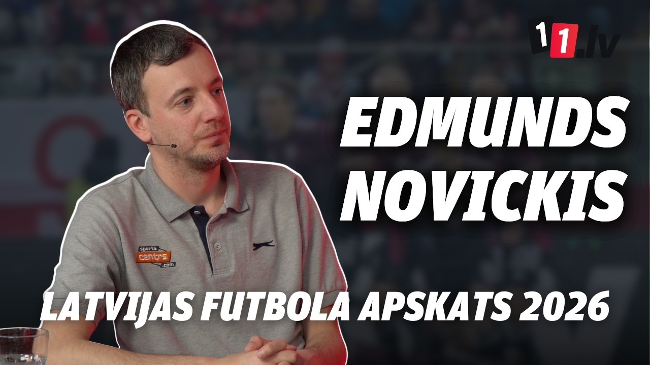 Latvijas Futbola Apskats 2026 | Edmunds Novickis kopā ar Valdi Valteru
