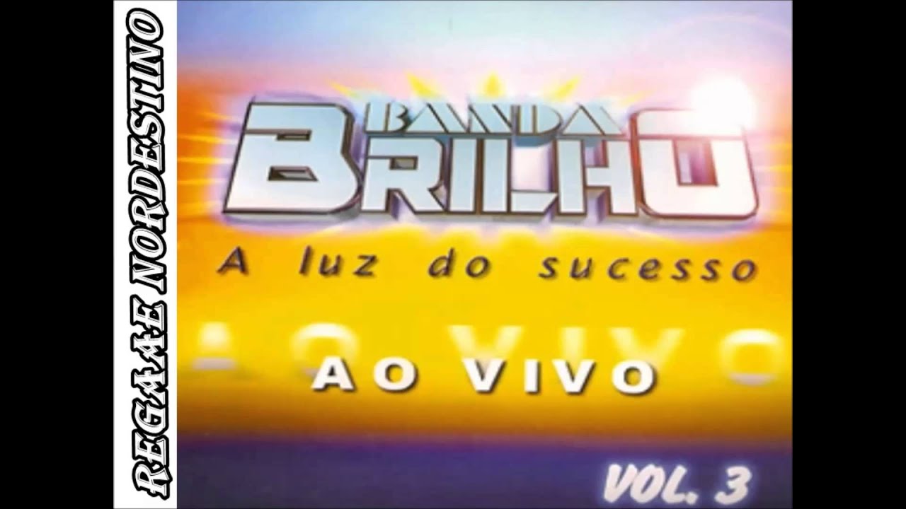 BANDA BRILHO O MELHOR DO REGGAE PARTE 1