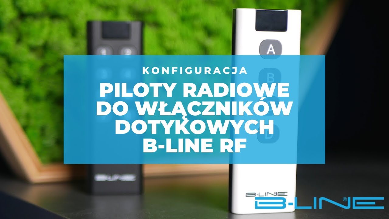 Piloty do włącznik&oacute;w dotykowych B-Line (RF). Jak połączyć i rozłączyć piloty?
