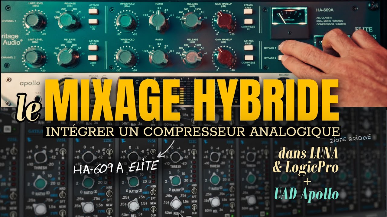 Mixage hybride : int&eacute;grer un compresseur analogique dans LUNA + UAD Apollo (et LogicPro)