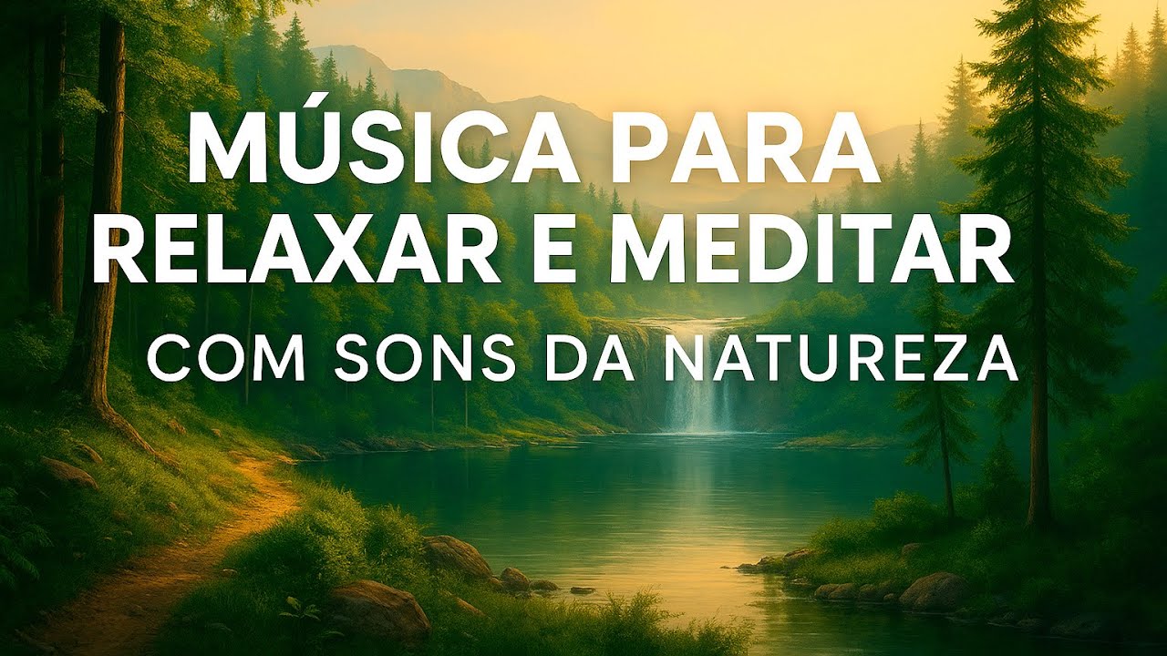 RELAXAMENTO COM SONS DA NATUREZA.