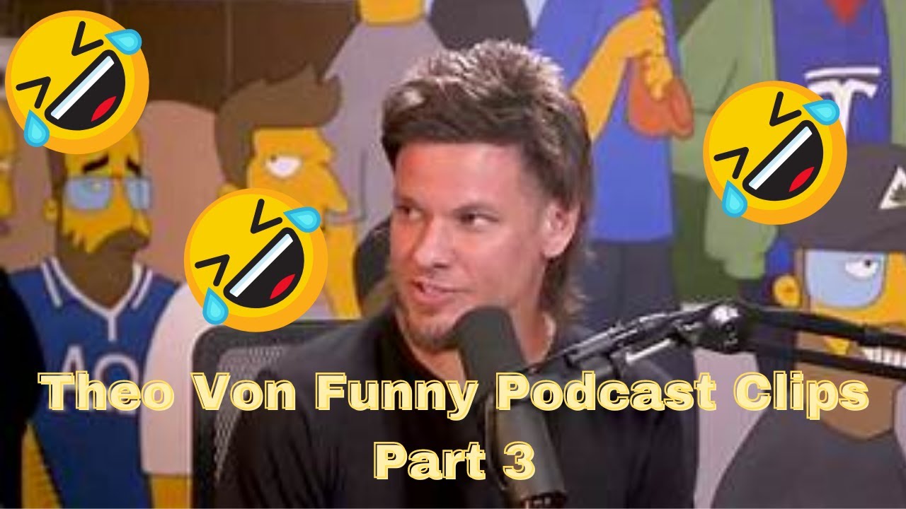 THEO VON Podcast Funny Moments | COMEDY Podcasts to Listen to | BEST Comedy Podcasts to Listen to