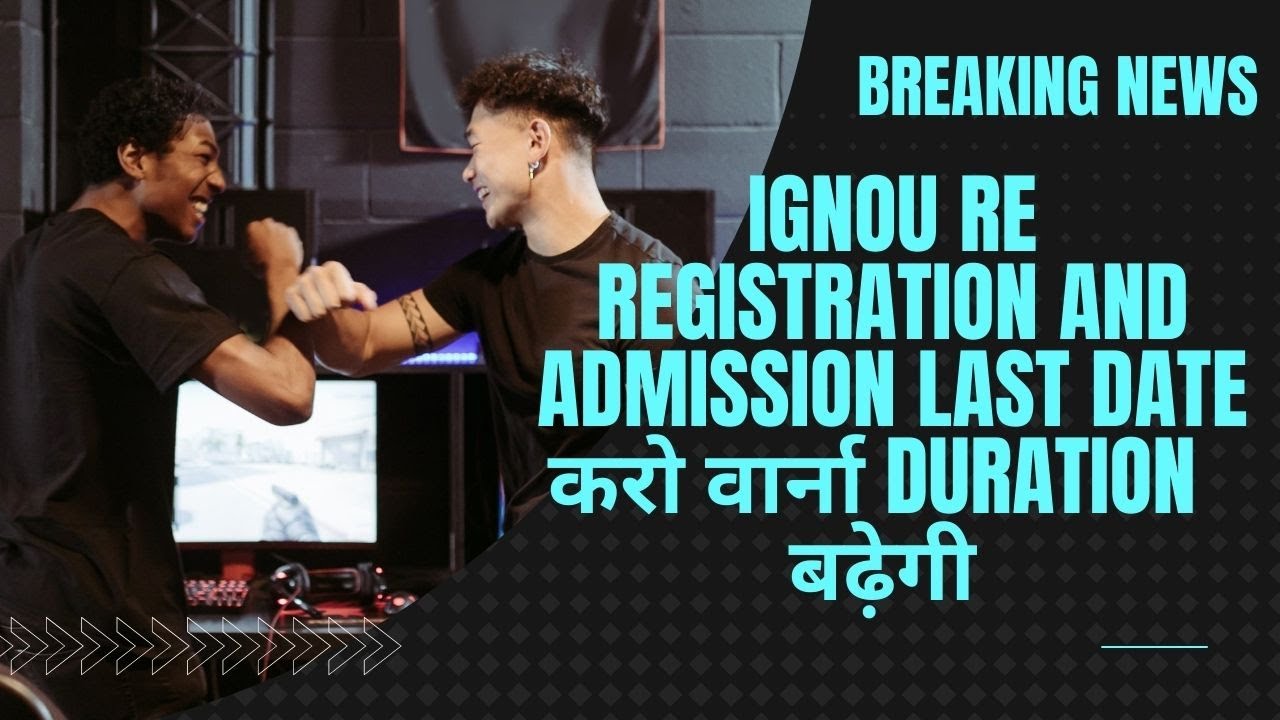 ignou re registration for january 2022 session.ignou admission 2022 january session last date.