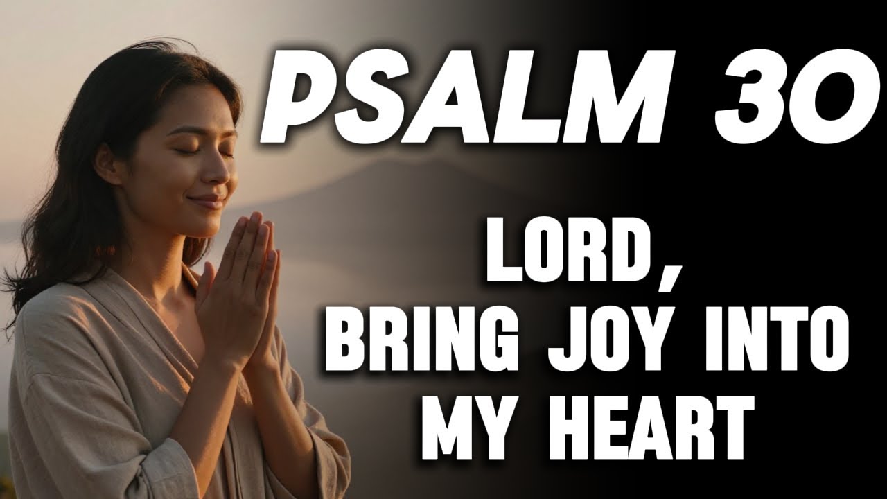 Псалом 30: Господи, обрати мою скорбь в радость.