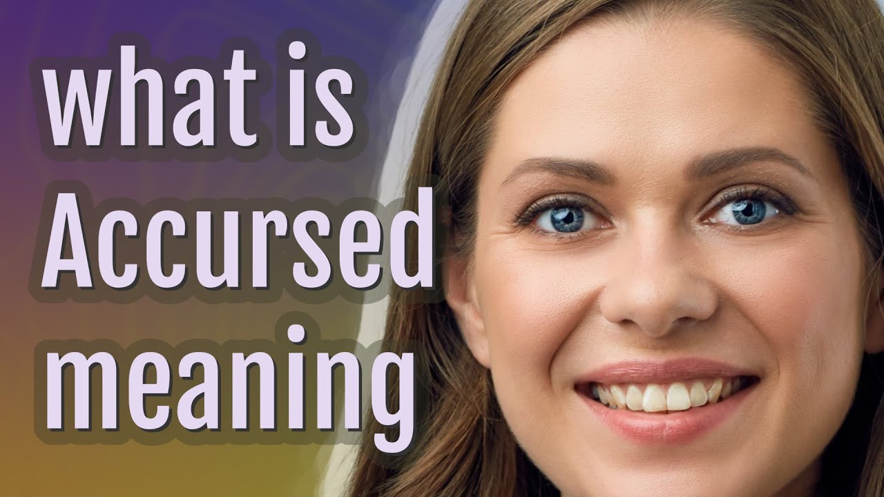 Accursed | meaning of Accursed
