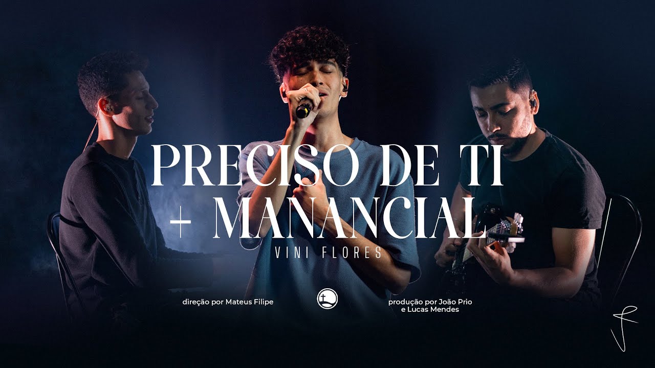 Vini Flores - Preciso de Ti | Manancial (Cover)
