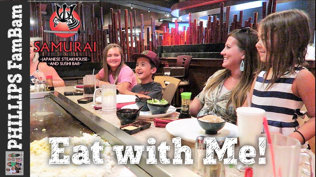 EAT WITH ME | DINNER AT SAMURAI JAPANESE STEAKHOUSE & SUSHI TEPANYAKI GRILL | PHILLIPS FamBam