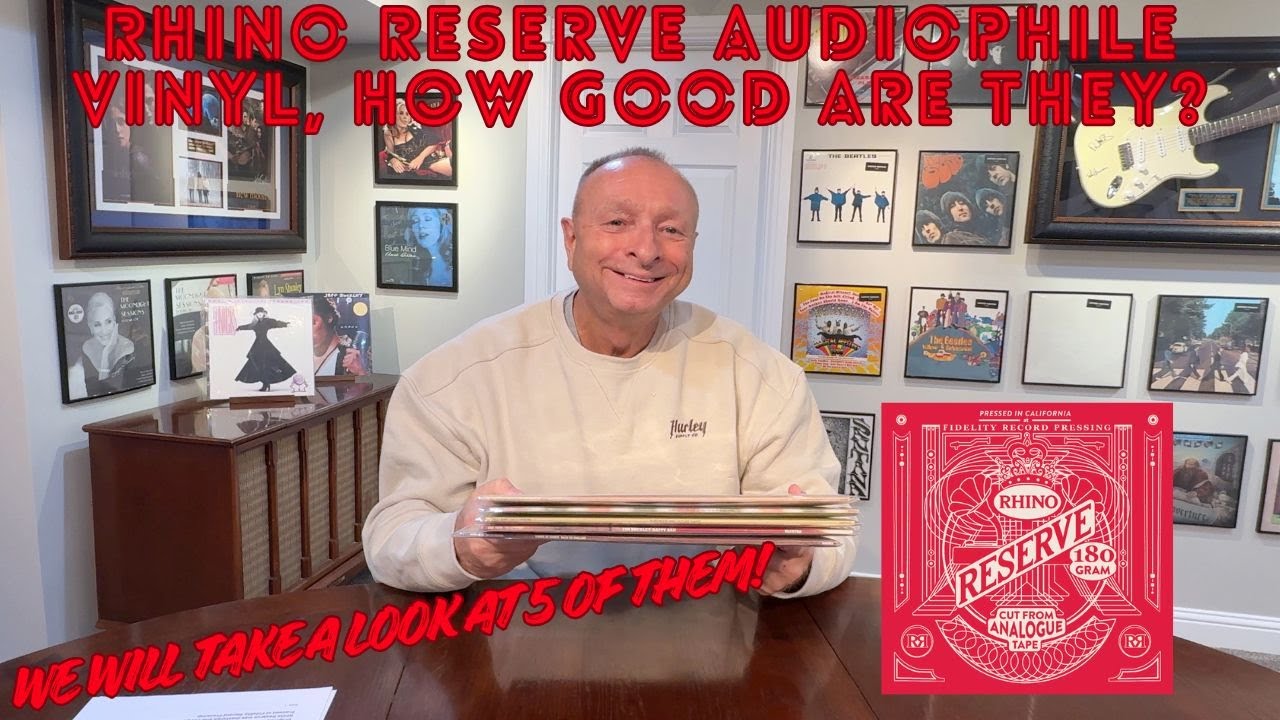 RHINO RESERVE AUDIOPHILE VINYL - HOW GOOD ARE THEY? WE WILL LOOK AT 5 OF THEM!