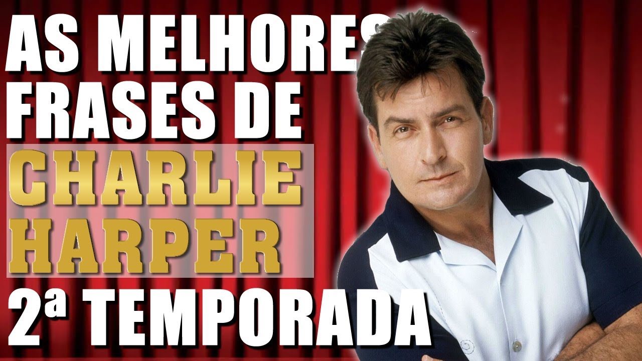 AS MELHORES FRASES E MELHORES MOMENTOS DE CHARLIE HARPER 2ª TEMPORADA