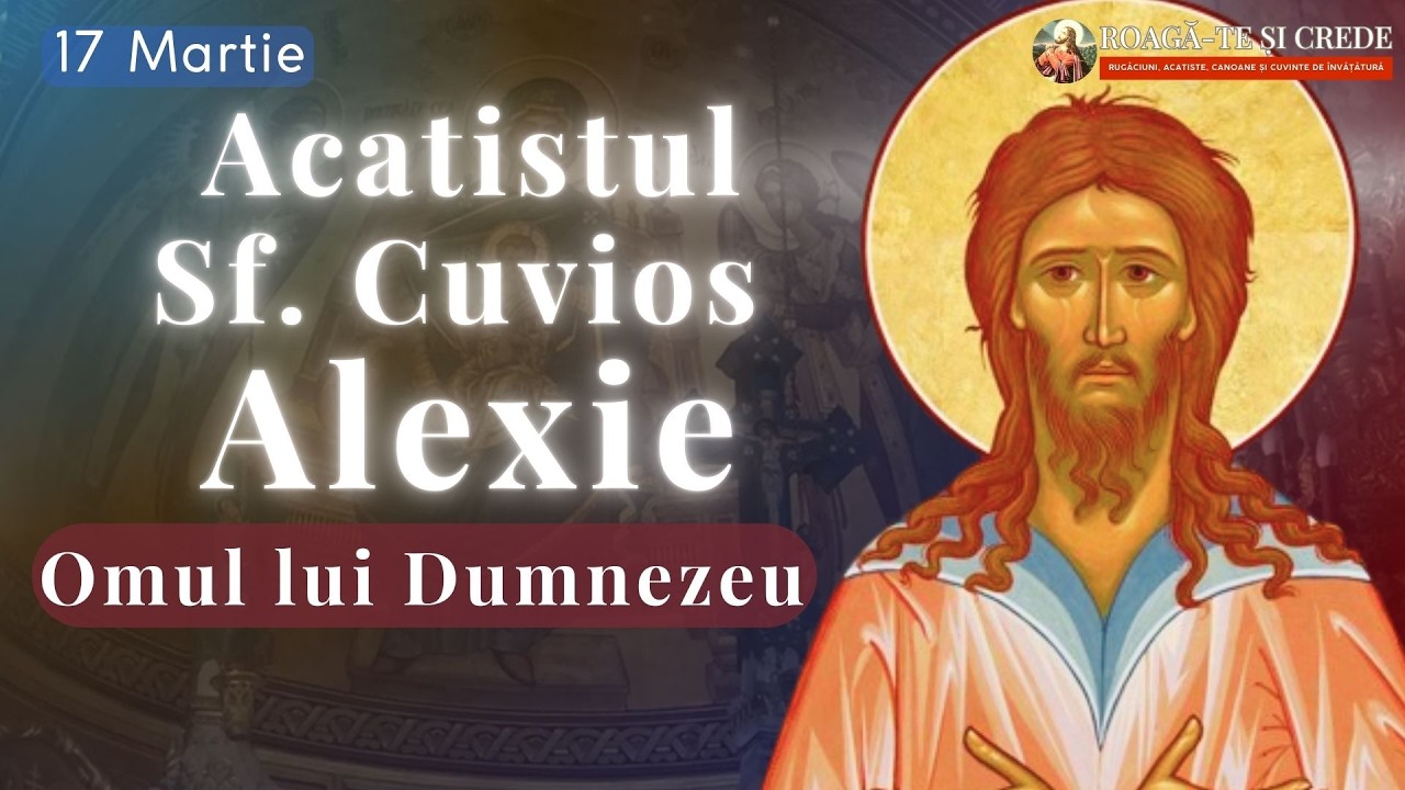 Acatist pentru ajutor și smerenie – Sfântul Alexie, Omul lui Dumnezeu