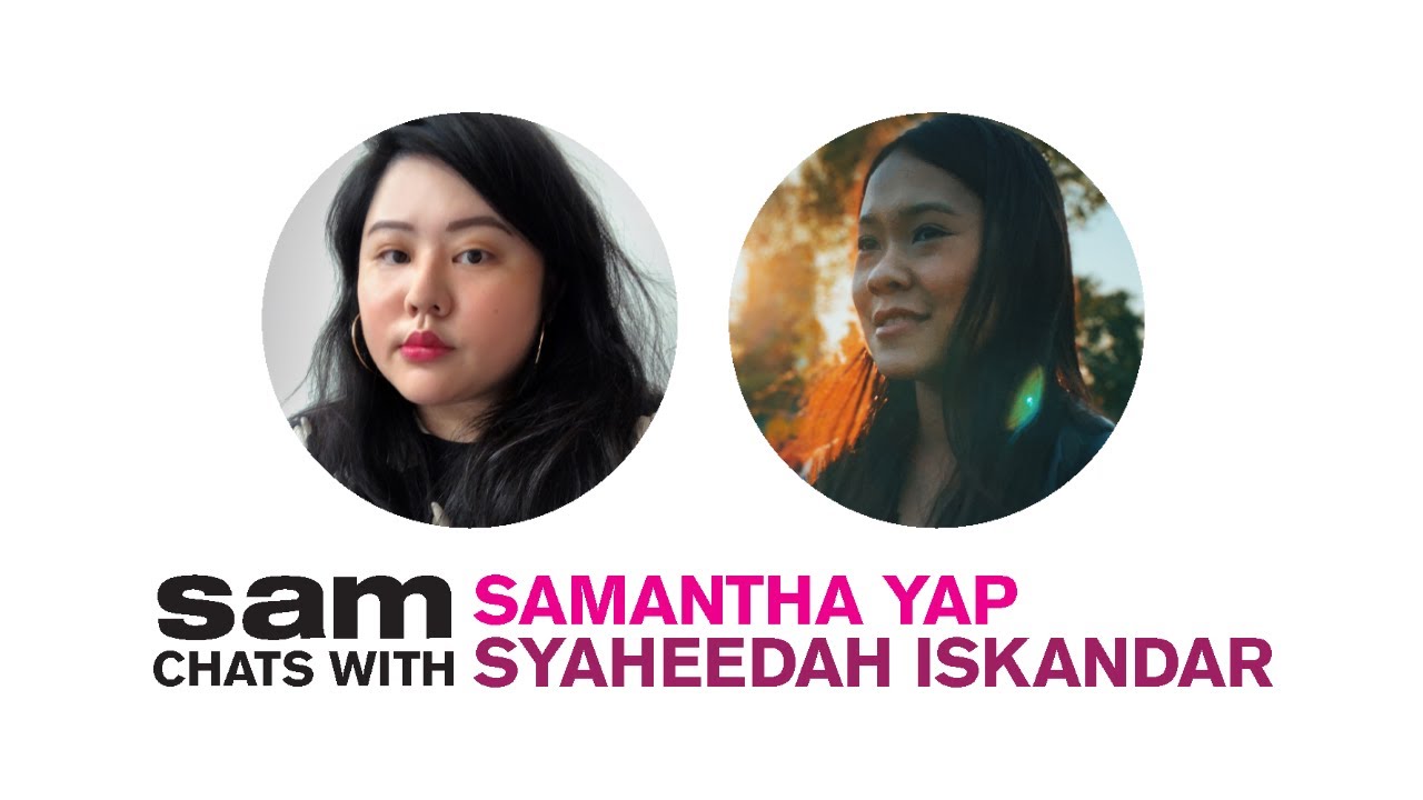 SAM Chats with Samantha Yap and Syaheedah Iskandar | Virtual Dialogues on Arts & Culture
