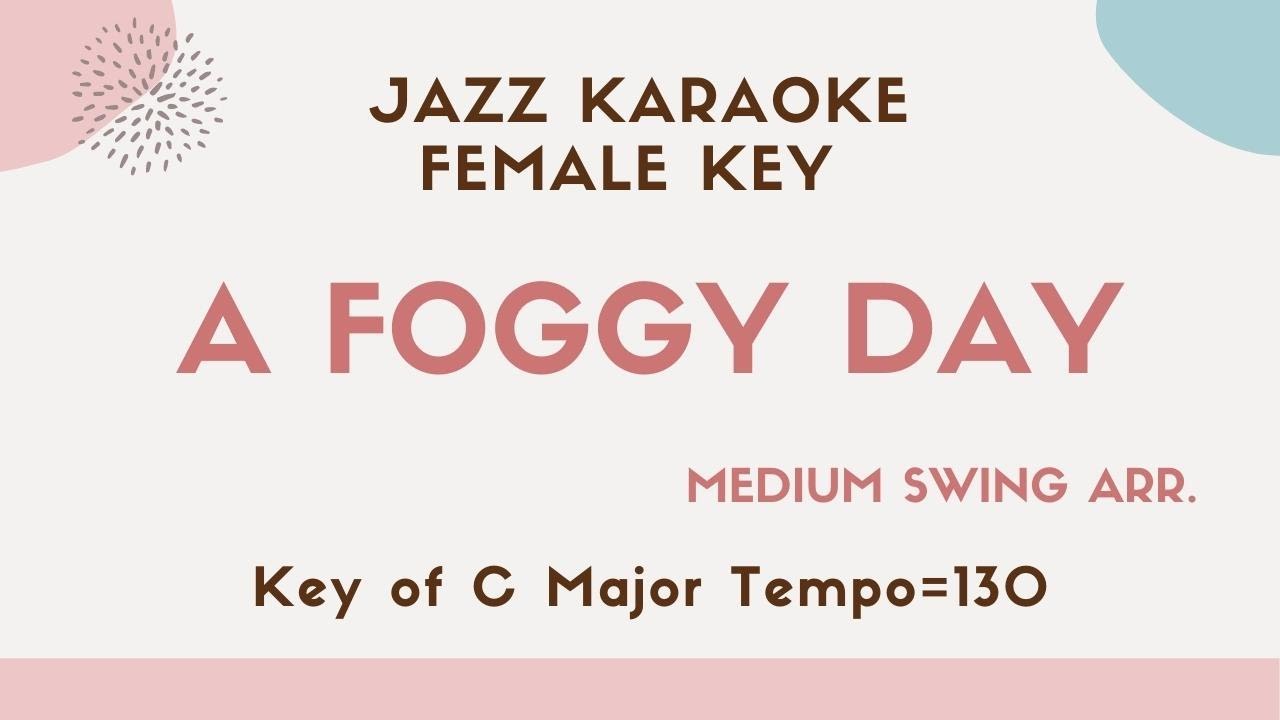 A foggy day in London town [sing along instrumental JAZZ KARAOKE music with lyrics]