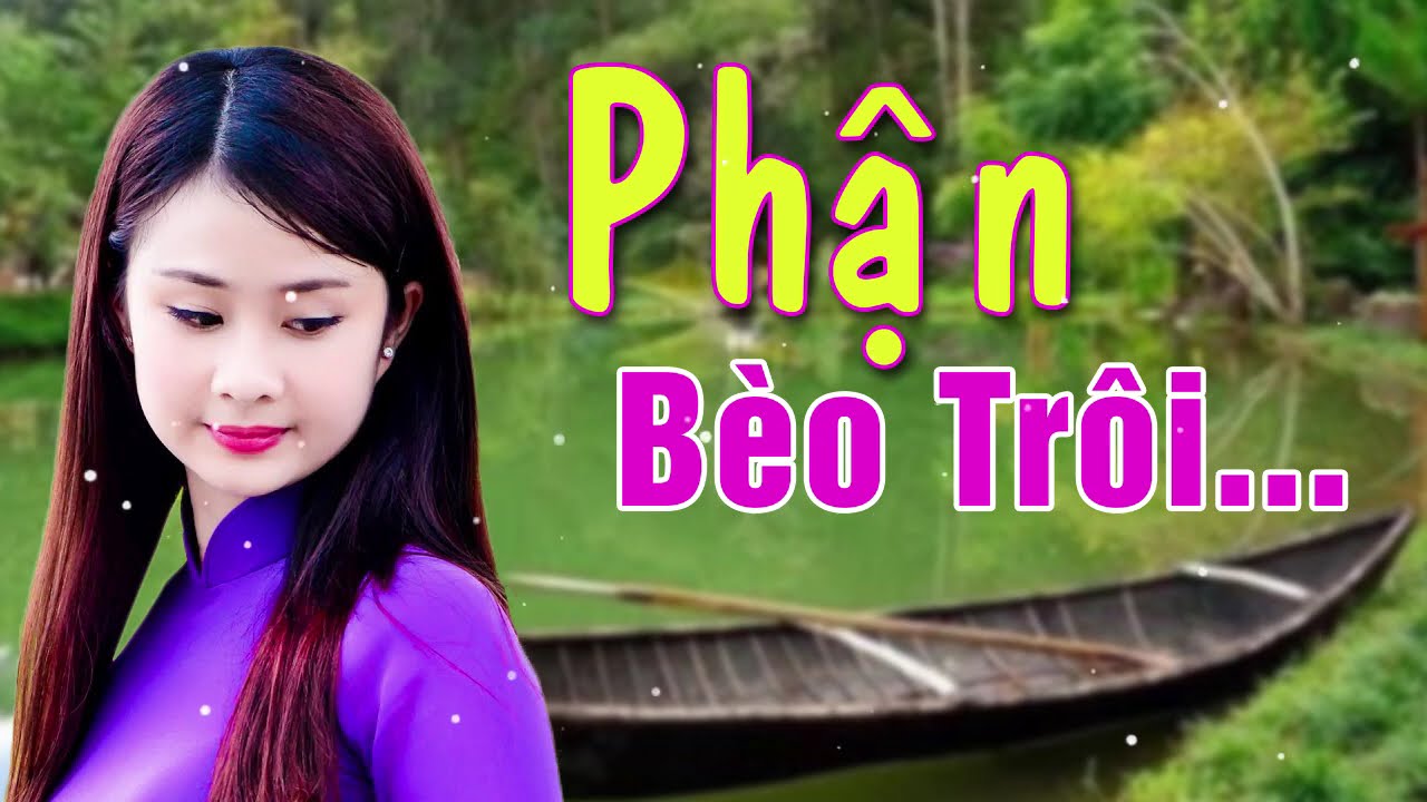 Phận Bèo Trôi, Dân Ca Miền Tây - Nhạc Dân Ca Trữ Tình Quê Hương Miền Tây Tuyển Chọn