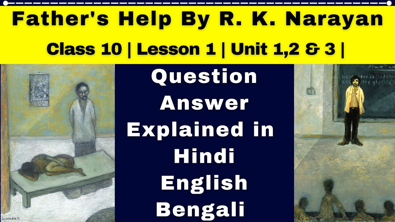 Father's Help Question Answer| Class 10 | Lesson 1 | Unit 1,2, 3 | English WBBSE | Hindi/English