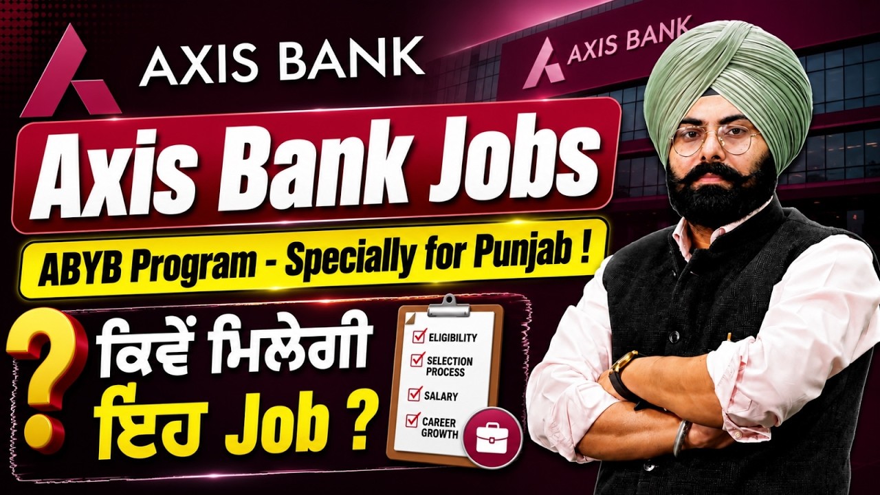 Axis Bank Jobs | ABYB Program: Specially for Punjab! | ਕਿਵੇਂ ਮਿਲੇਗੀ ਇਹ Job ? | By Fateh Sir