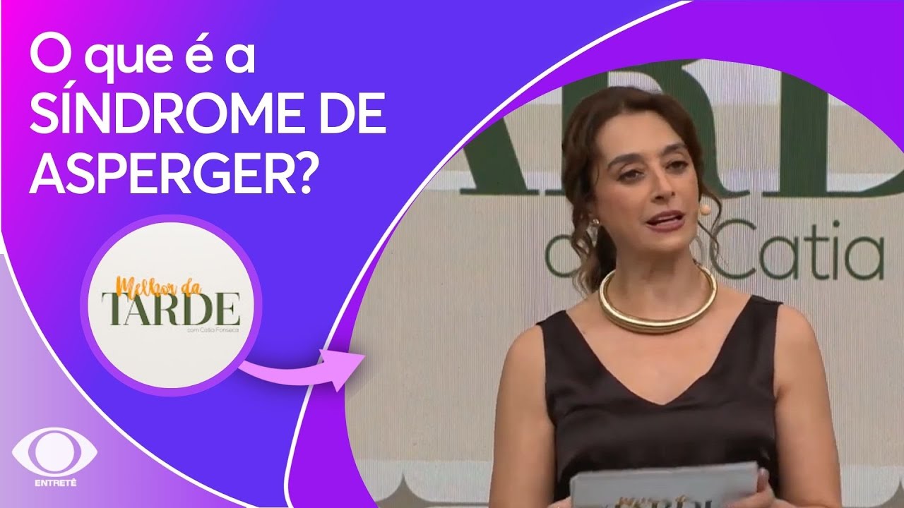 O que &eacute; a S&Iacute;NDROME DE ASPERGER? | Melhor da Tarde