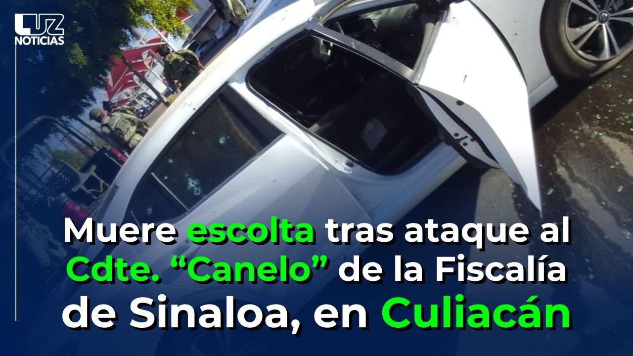 Muere escolta tras ataque a comandante de la Fiscalía en Culiacán; hay un herido