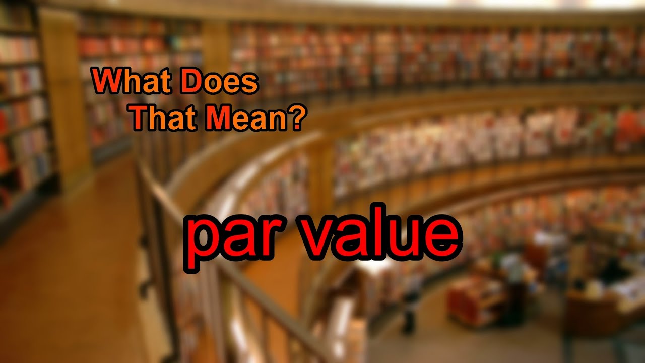 What does par value mean?