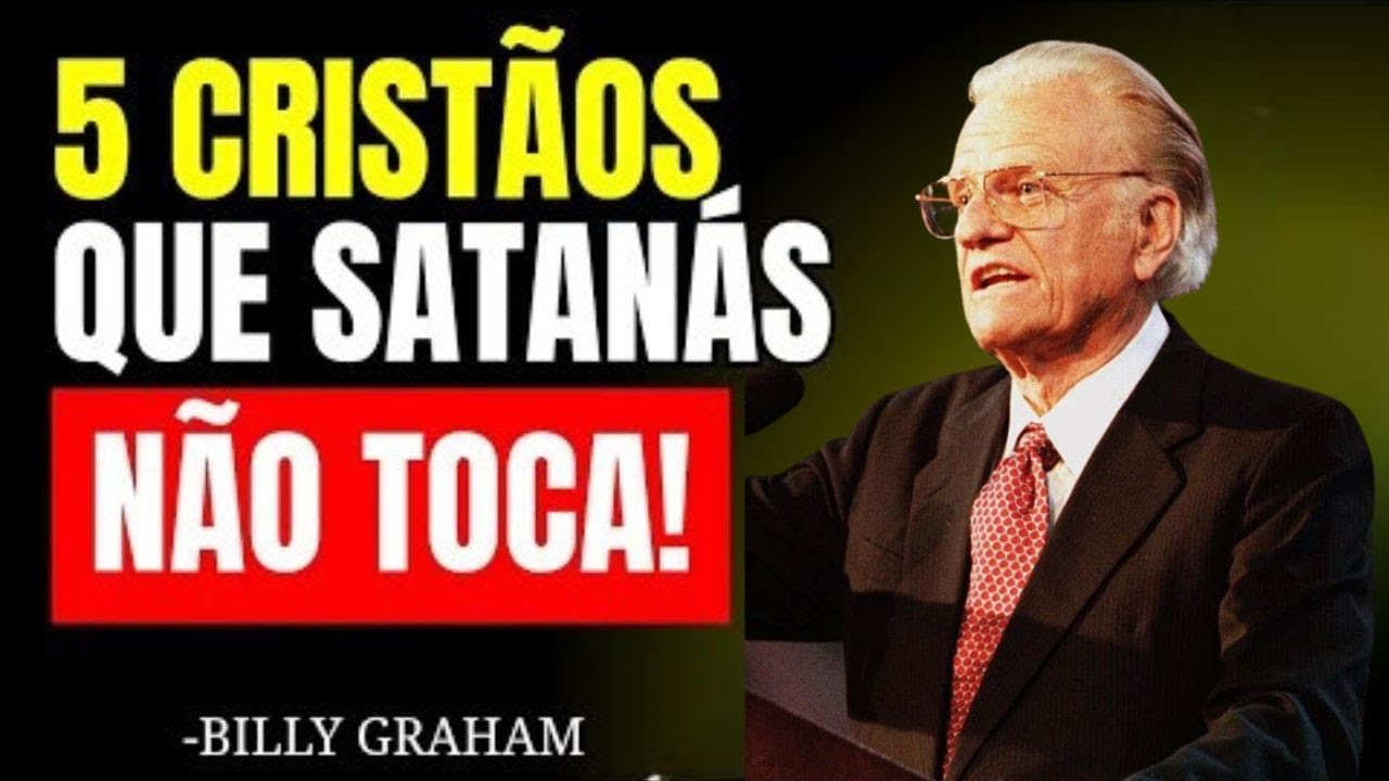 5 tipos de CRISTÃOS que SATANÁS Mais TEMEM. Você é um Deles? - Billy Graham 2025
