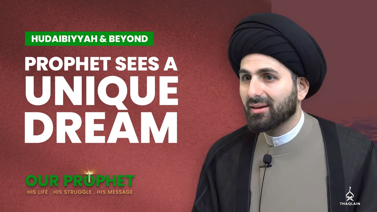 291: How the Prophet's Dream Led to Hudaibiyya | Our Prophet