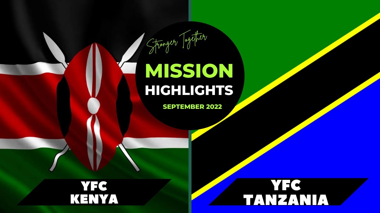 YFC KENYA'S 4-DAY MISSION HIGHLIGHT TO TANZANIA